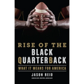 Rise of the Black Quarterback: What It Means for America