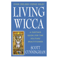 Living Wicca: A Further Guide for the Solitary Practitioner