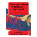 Trouble With a Dream II Victims?: The Thrill-ogy presented by Galvanized Group Inc. Predators and Killers. A fight for justice.