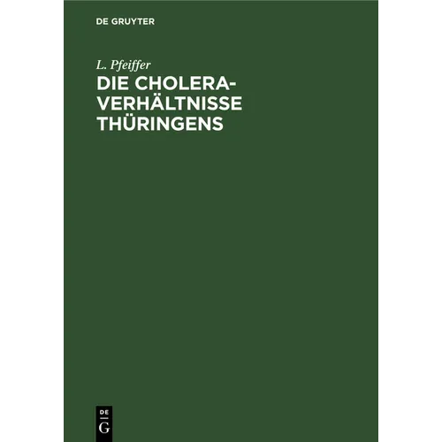 Die Cholera-Verhältnisse Thüringens