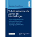 Verhaltensökonomische Aspekte Bei Entscheidungen: Theorie Und Experimentelle Evidenz Am Beispiel Eines Newsvendor-Typischen Recyclingkapazitätsmodells