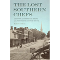 The Lost Southern Chefs: A History of Commercial Dining in the Nineteenth-Century South