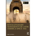 Revolutionary Movements in Latin America since 1910