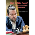 Nail It Like Nepo!: Ian Nepomniachtchi's 30 Best Wins