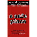 A Safe Place: The True Story of a Father, a Son, a Murder