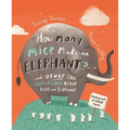 How Many Mice Make an Elephant?: And Other Big Questions about Size and Distance