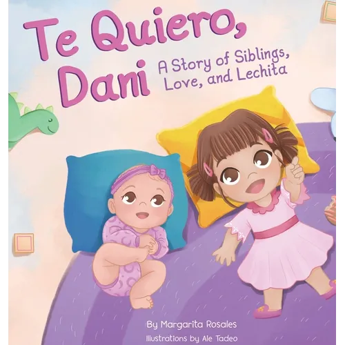 Te Quiero, Dani: A Story of Siblings, Love, and Lechita