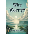 Why Worry?