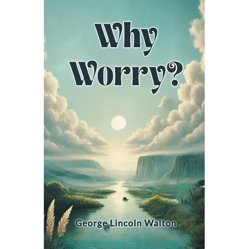 Why Worry?