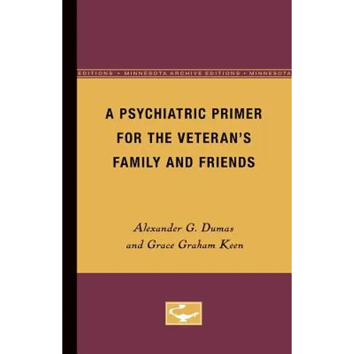 A Psychiatric Primer for the Veteran's Family and Friends