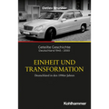 Einheit Und Transformation: Deutschland in Den 1990er Jahren