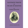 An Illustrated Treatise On The Art Of Shooting
