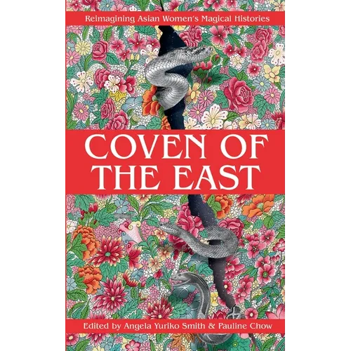 Coven of the East: Reimagining Asian Women's Magical Histories