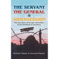 The Servant, the General and Armageddon