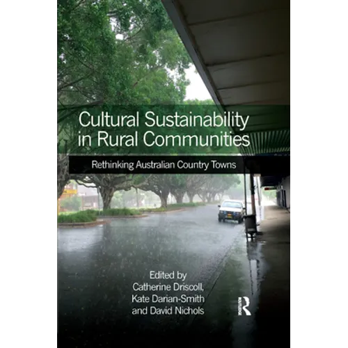 Cultural Sustainability in Rural Communities: Rethinking Australian Country Towns