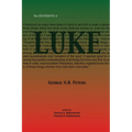 The Testimony of Luke: 1907 Biblical study notes on the Gospel of Luke