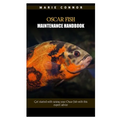 Oscar Fish Maintenance Handbook: Get started with raising your Oscar fish with this expert advice