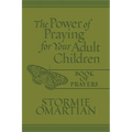 The Power of Praying for Your Adult Children Book of Prayers (Milano Softone)