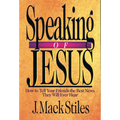 Speaking of Jesus: How To Tell Your Friends the Best News They Will Ever Hear