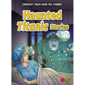 Haunted Titanic Stories