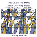 The Creative Zone: An Adult Coloring Book Inspired by Stained Glass