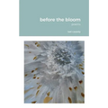 before the bloom