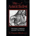 The Antichrist: The Final Campaign Against the Savior