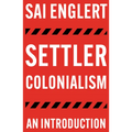 Settler Colonialism: An Introduction