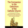 The Companion to the Catechism of the Catholic Church: A Compendium of Texts Referred to in the Catechism of the Catholic Church