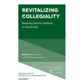 Revitalizing Collegiality: Restoring Faculty Authority in Universities