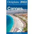 Cannes - The Delaplaine 2022 Long Weekend Guide