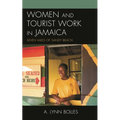 Women and Tourist Work in Jamaica: Seven Miles of Sandy Beach