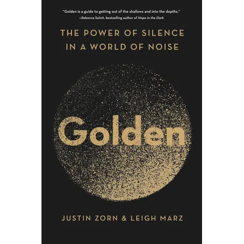Golden: The Power of Silence in a World of Noise