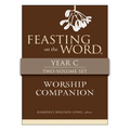 Feasting on the Word Worship Companion, Year C - Two-Volume Set: Liturgies for Year C