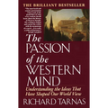 Passion of the Western Mind: Understanding the Ideas That Have Shaped Our World View