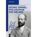 Georg Simmel: Philosophie Des Geldes