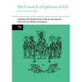 The Council of Ephesus of 431: Documents and Proceedings