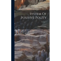 System Of Positive Polity; Volume 1