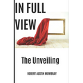 In Full View: The Unveiling