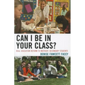 Can I Be in Your Class?: Real Education Reform to Motivate Secondary Students