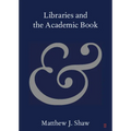 Libraries and the Academic Book