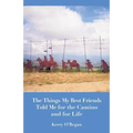 Things My Best Friends Told Me for the Camino and for Life