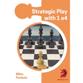 Strategic Play with 1 E4