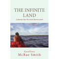 The Infinite Land: A Journey into the Arctic Barren Lands