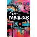 Fall Into Fabulous