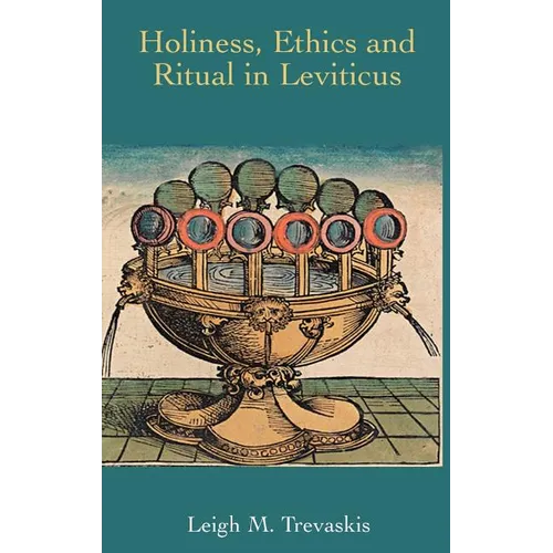 Holiness, Ethics and Ritual in Leviticus