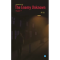 The Enemy Unknown- Chapter 7