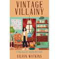 Vintage Villainy: A Vintage by Vivian Mystery