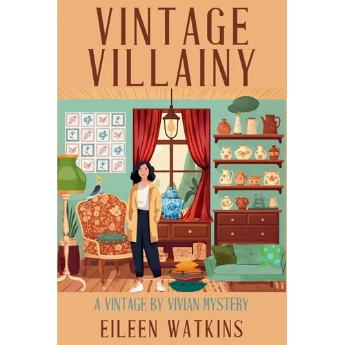 Vintage Villainy: A Vintage by Vivian Mystery