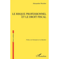 Le risque professionnel et le droit fiscal